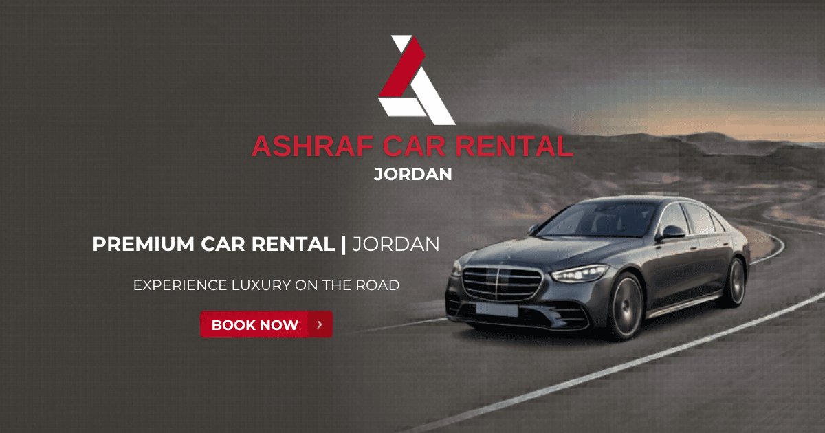 Ashraf Car Rental | Premium Car Rental in Amman, Jordan | Ashraf Car Rental